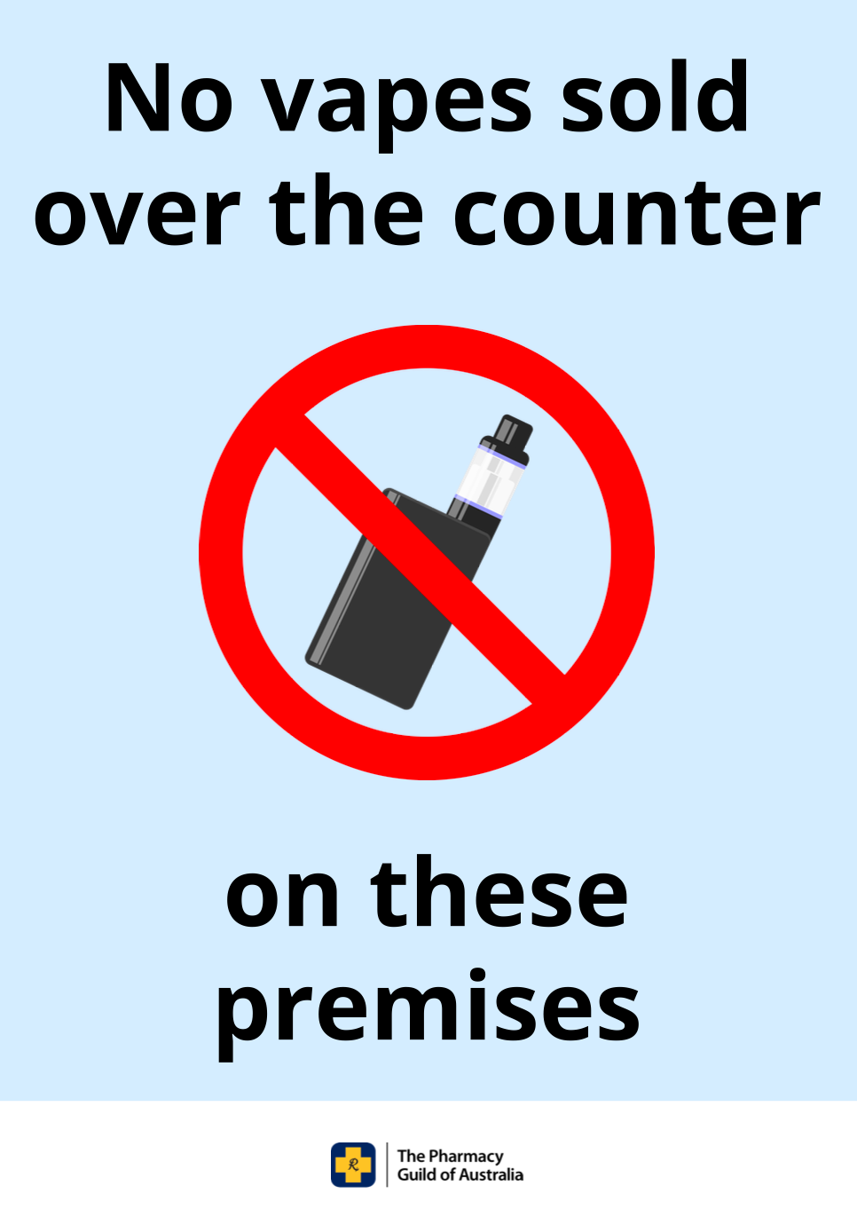 A sign that states “No vapes sold over the counter” with a symbol of a vape and a red prohibition sign over it. 